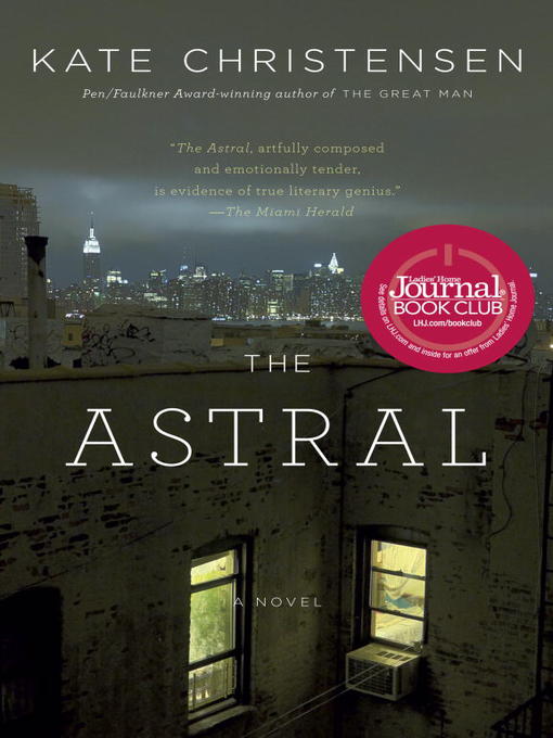 Title details for The Astral by Kate Christensen - Available